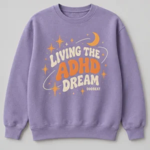 Living The ADHD Dream Sweatshirt concept mockup