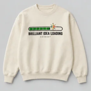 Brilliant Idea Loading Sweatshirt concept mockup