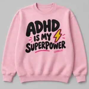 ADHD Is My Superpower Sweatshirt concept mockup