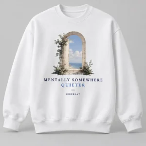 Mentally Somewhere Quieter Sweatshirt concept mockup
