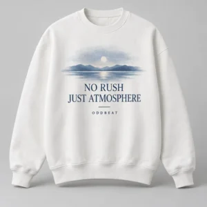 No Rush Just Atmosphere Sweatshirt concept mockup