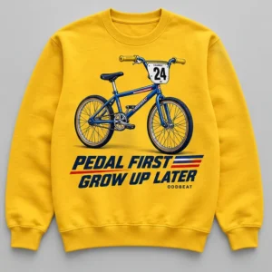 Pedal First Grow Up Later Sweatshirt concept mockup