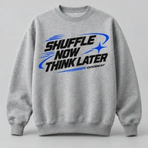 Shuffle Now Think Later Sweatshirt concept mockup