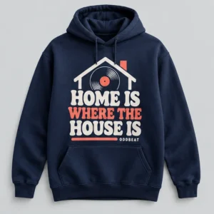Home Is Where The House Is Hoodie concept mockup