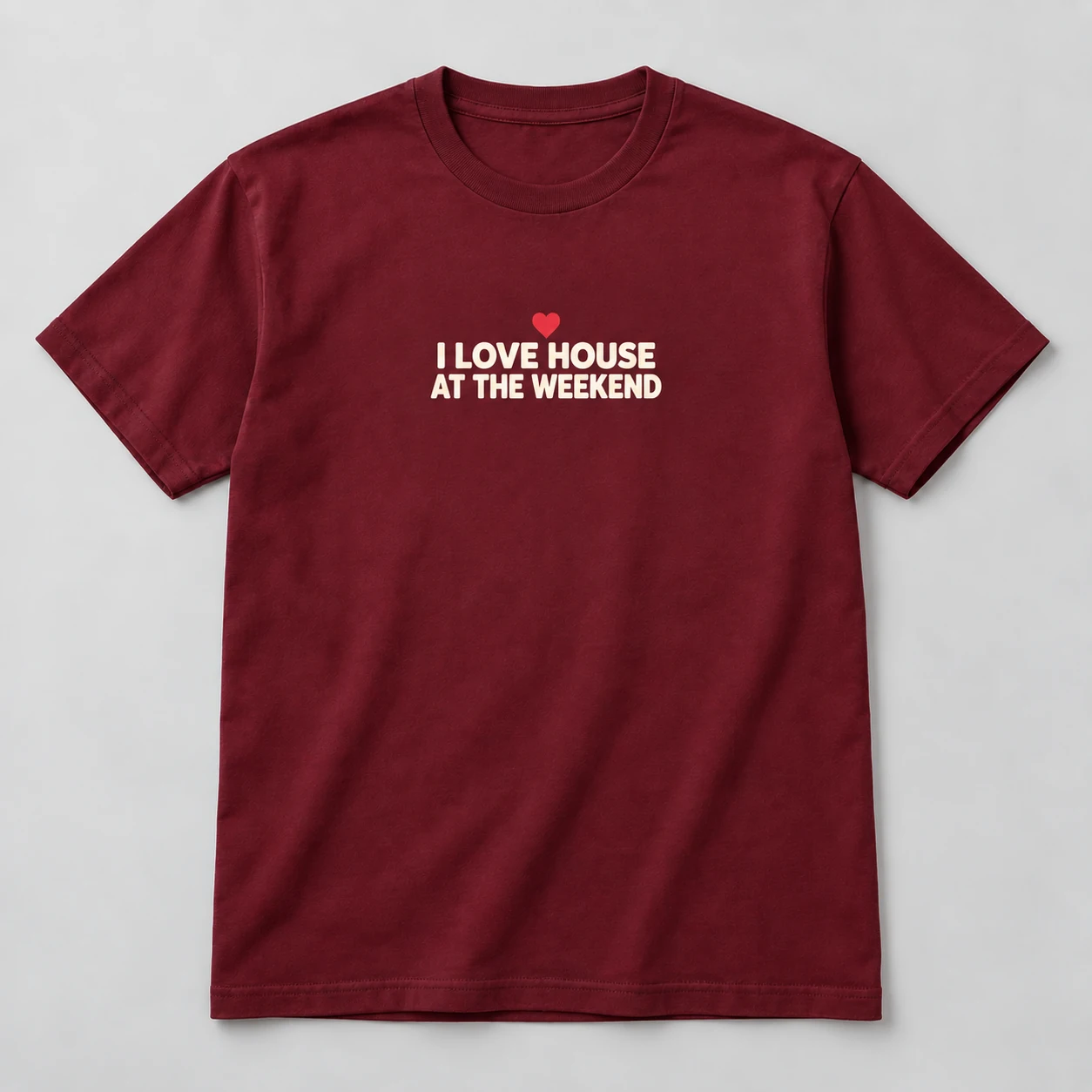 I Love House At The Weekend Tee in Burgundy / Cream — compact graphic concept mockup