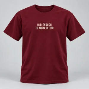 Old Enough To Know Better Tee in Burgundy / Cream — compact graphic concept mockup