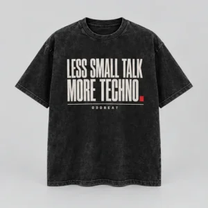 Less Small Talk More TECHNO Tee concept mockup
