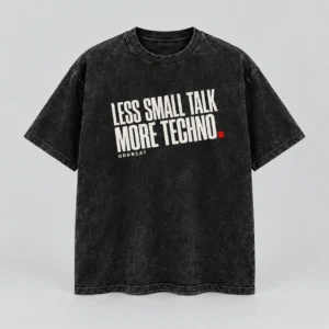 Less Small Talk More TECHNO Tee in washed black with a compact chest print — concept mockup